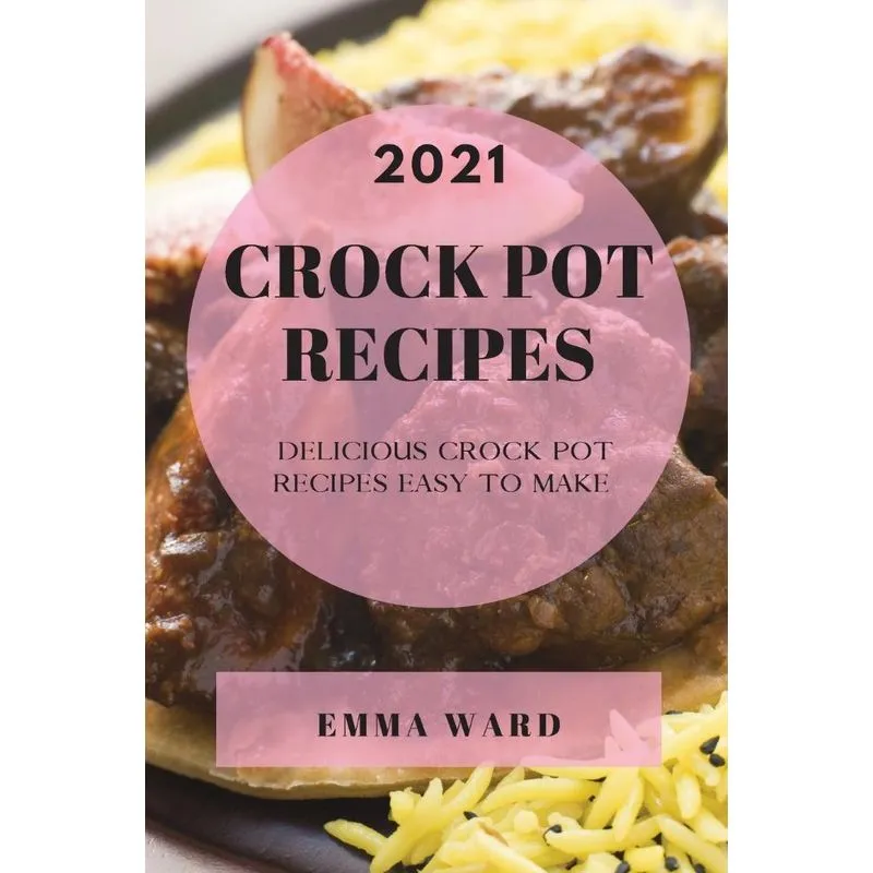 CROCK POT RECIPES 2021