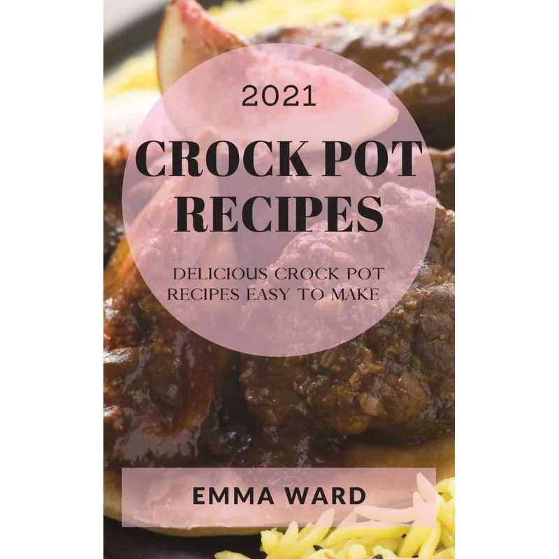 CROCK POT RECIPES 2021