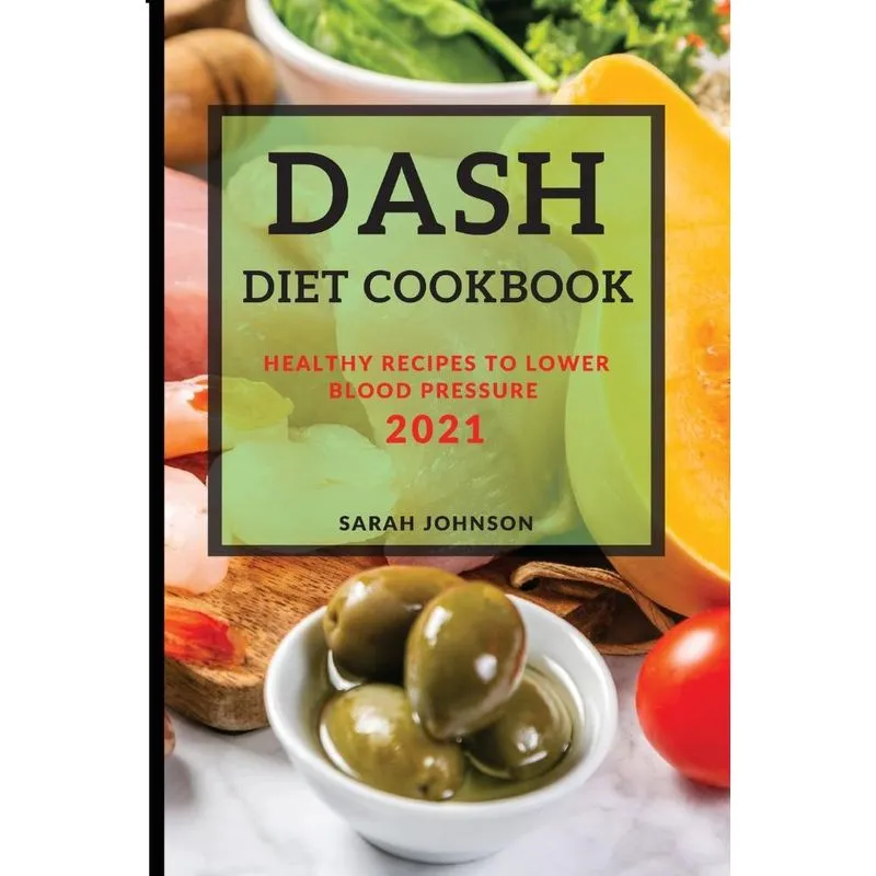 DASH DIET COOKBOOK 2021