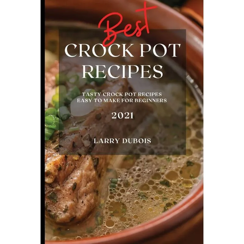 BEST CROCK POT RECIPES 2021