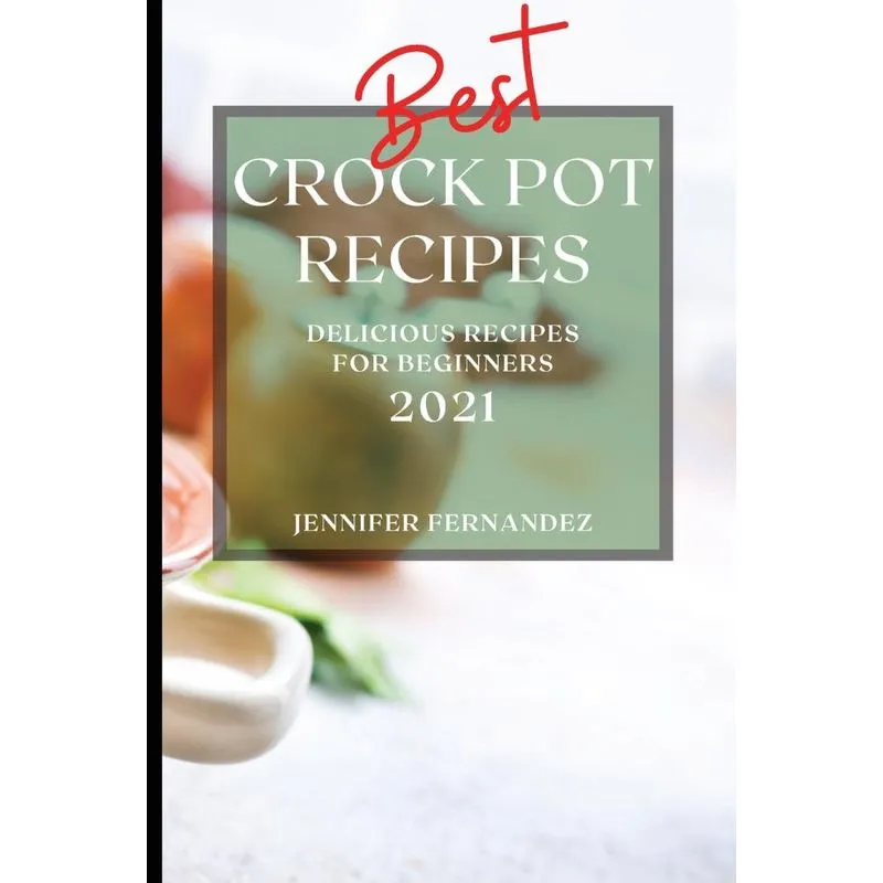 BEST CROCK POT RECIPES 2021