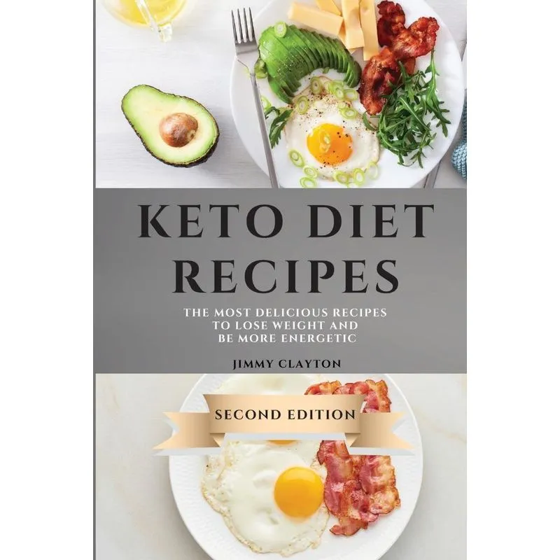 KETO DIET RECIPES - SECOND EDITION