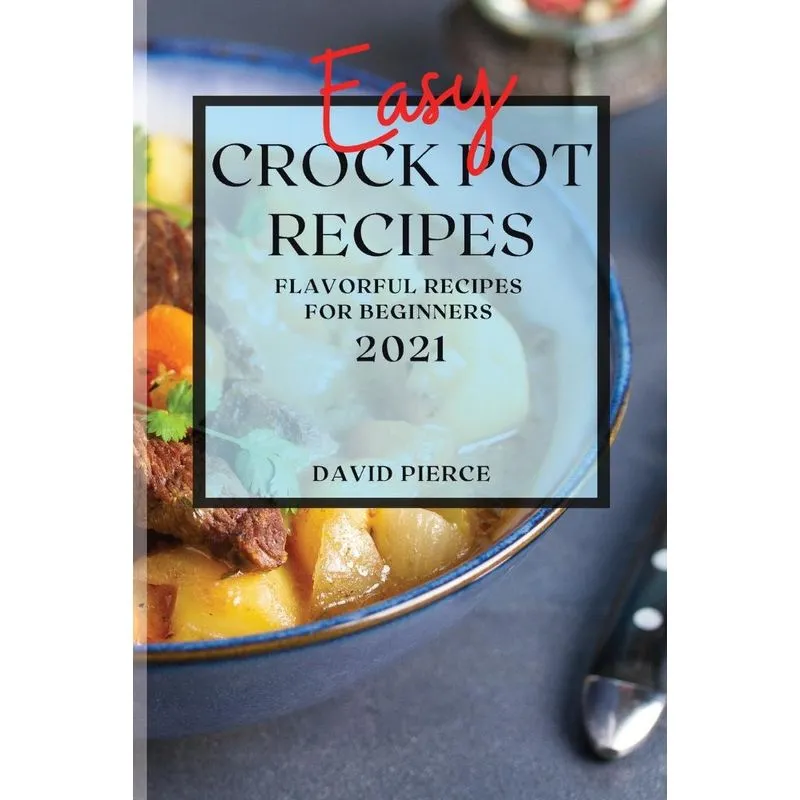 EASY CROCK POT RECIPES 2021