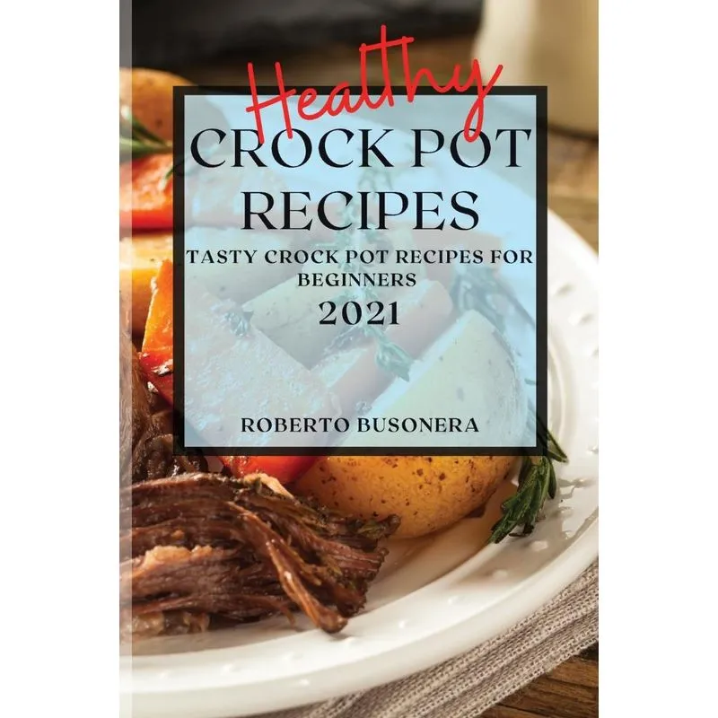 HEALTHY CROCK POT RECIPES 2021