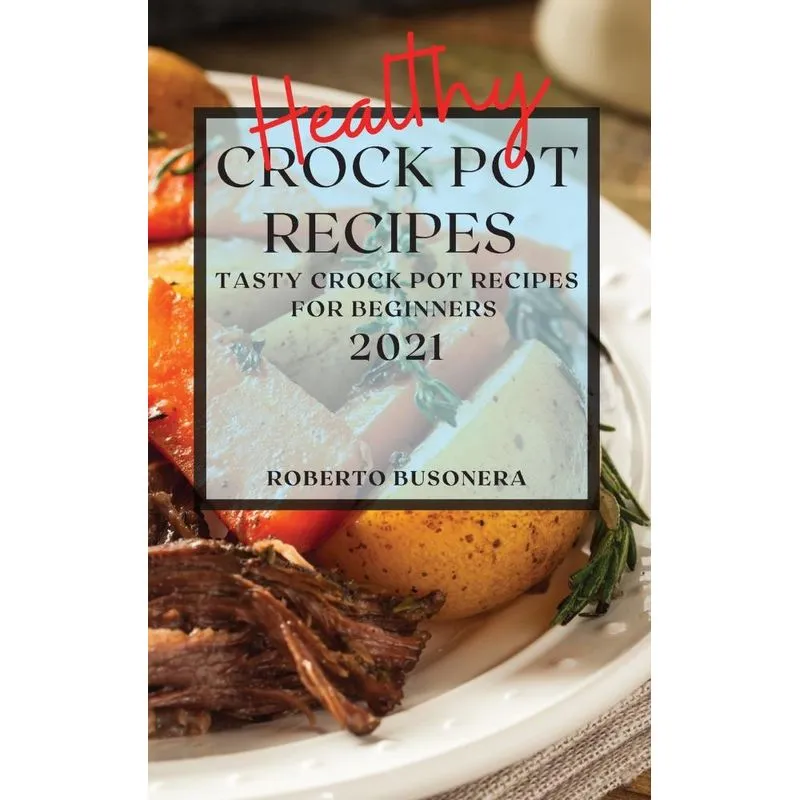 HEALTHY CROCK POT RECIPES 2021