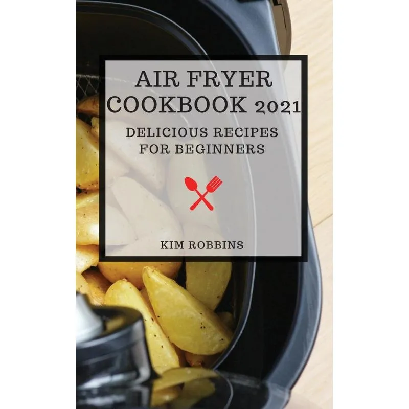AIR FRYER COOKBOOK 2021