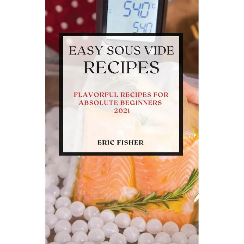 EASY SOUS VIDE RECIPES 2021