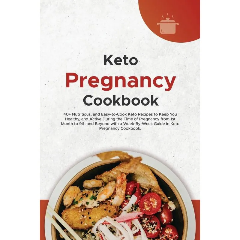 Keto Pregnancy Cookbook