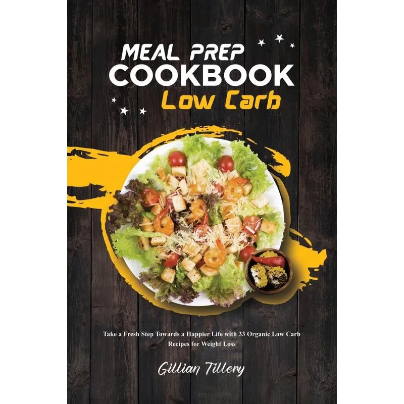 Meal Prep Cookbook - Low Carb