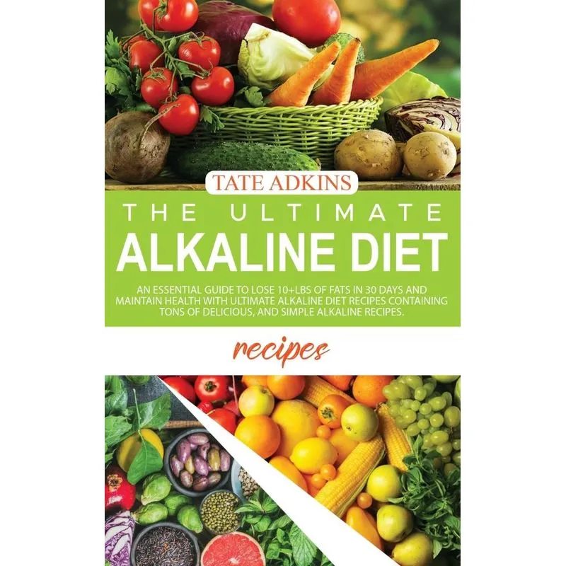 The Ultimate Alkaline Diet Recipes