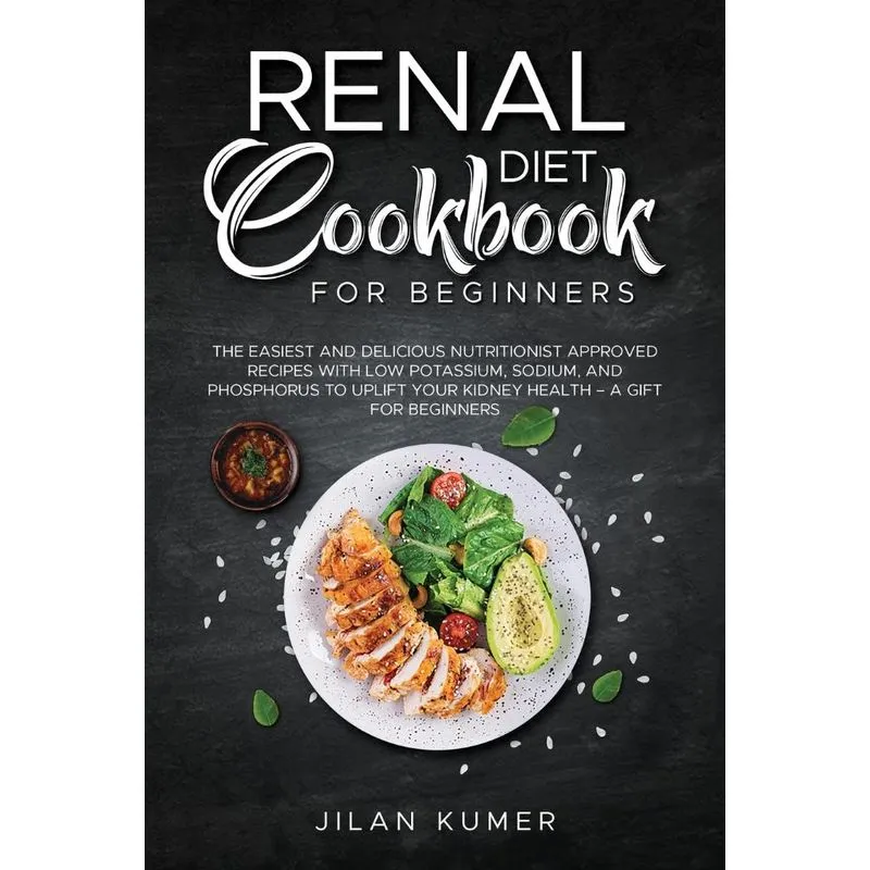 Renal Diet Cookbook for Beginners