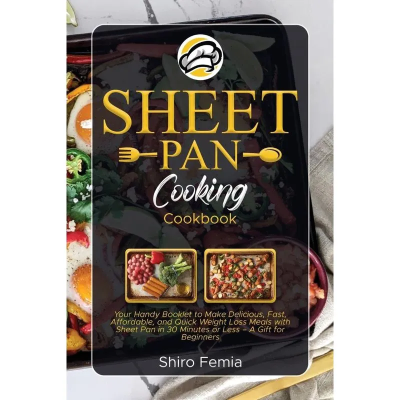 Sheet Pan Cooking Cookbook