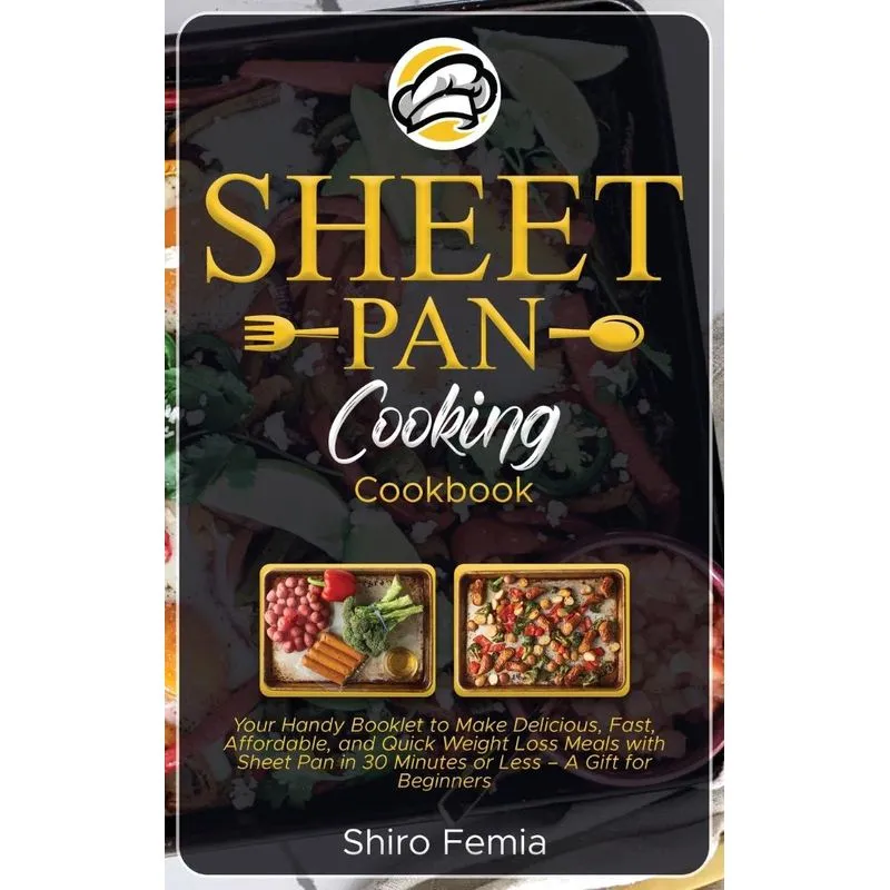 Sheet Pan Cooking Cookbook