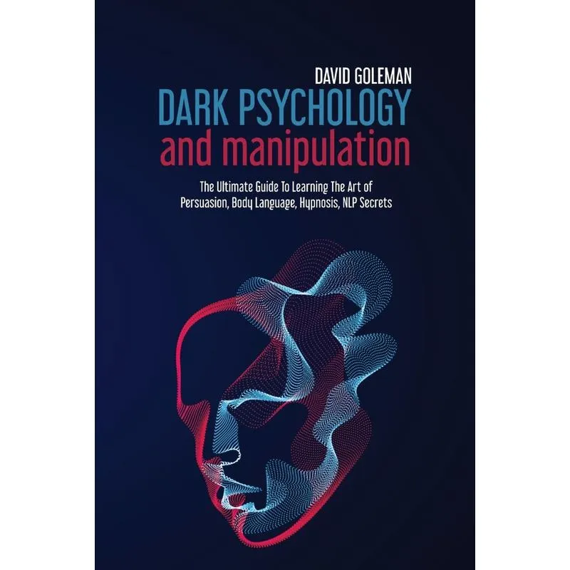 DARK PSYCHOLOGY AND MANIPULATION