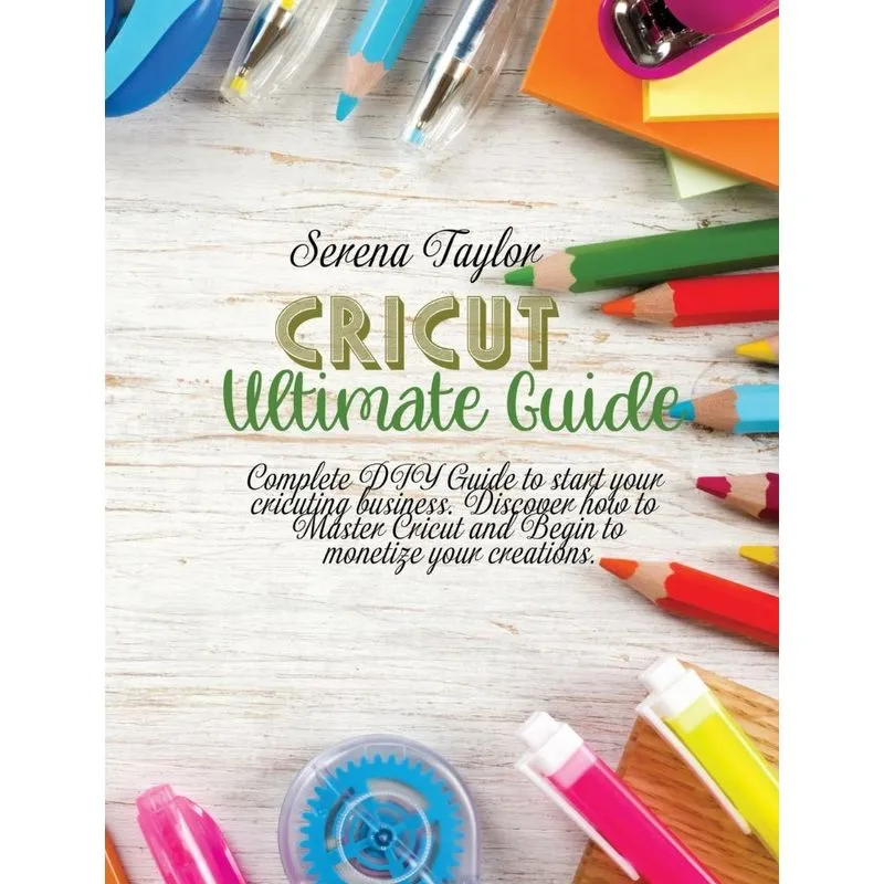 Cricut Ultimate Guide