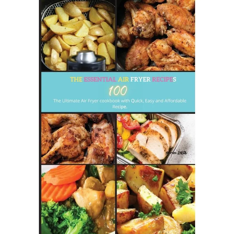 The Essential Air Fryer Cookbook