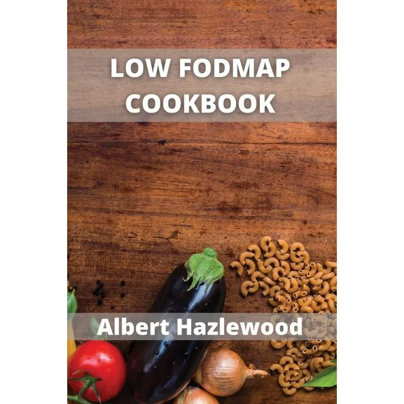 Low Fodmap Cookbook