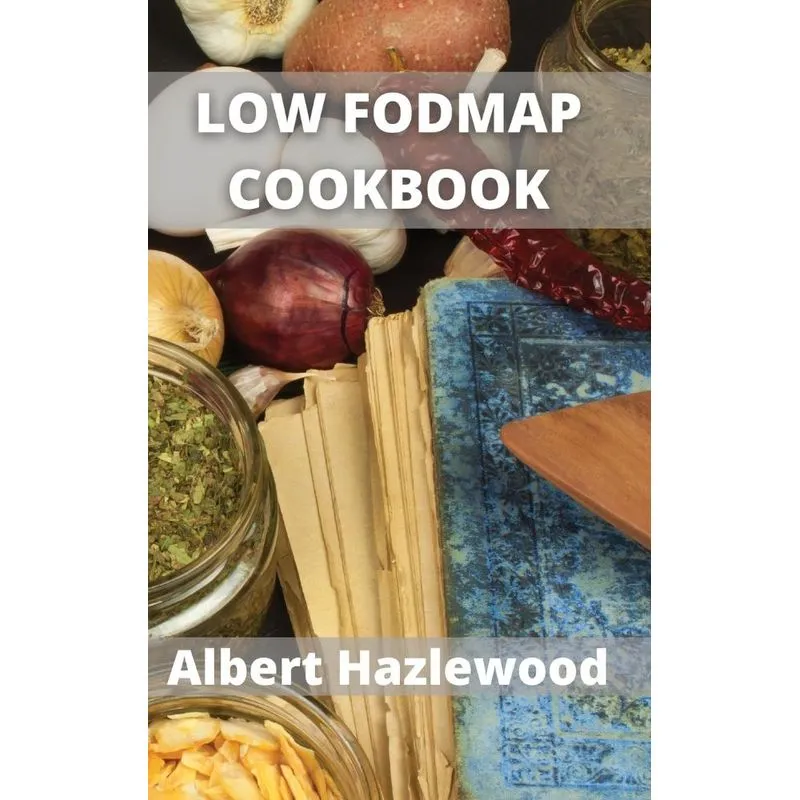 Low Fodmap Cookbook