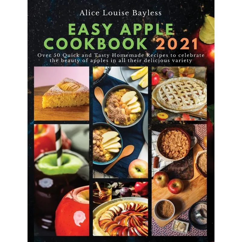 Easy Apple Cookbook 2021