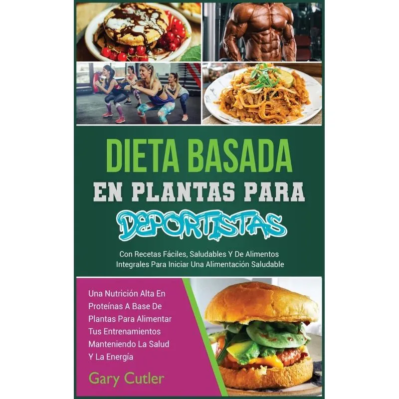 Dieta Basada En Plantas Para Deportistas