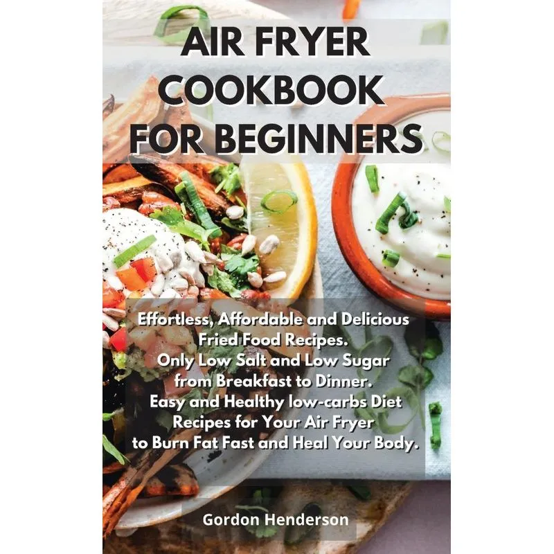 AIR FRYER COOKBOOK FOR BEGINNERS