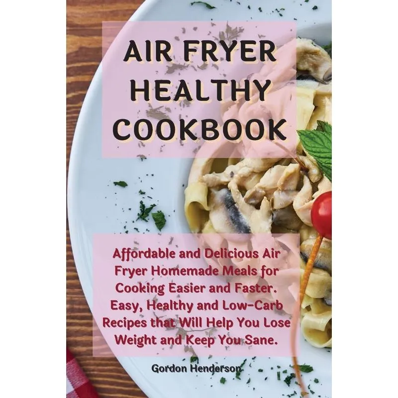 AIR FRYER HEALTHY COOKBOOK