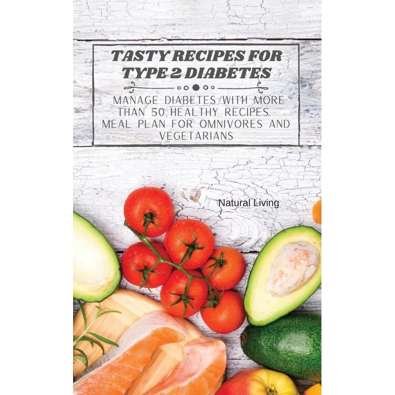 Tasty Recipes for Type 2 Diabetes