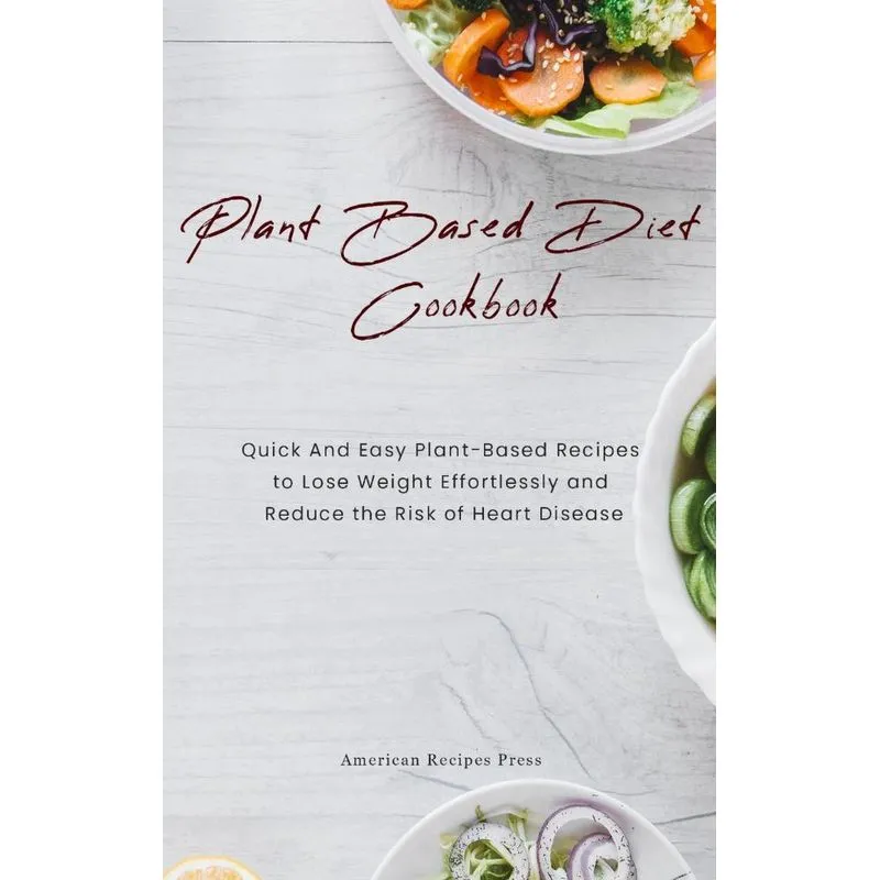 Plant Based Diet Cookbook