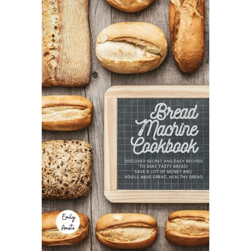 The Bread Machine Cookbook