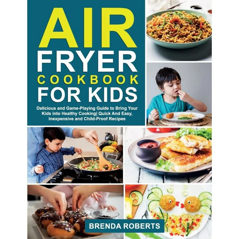 Air Fryer Cookbook for Kids