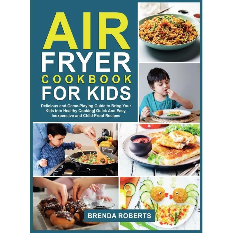 Air Fryer Cookbook for Kids