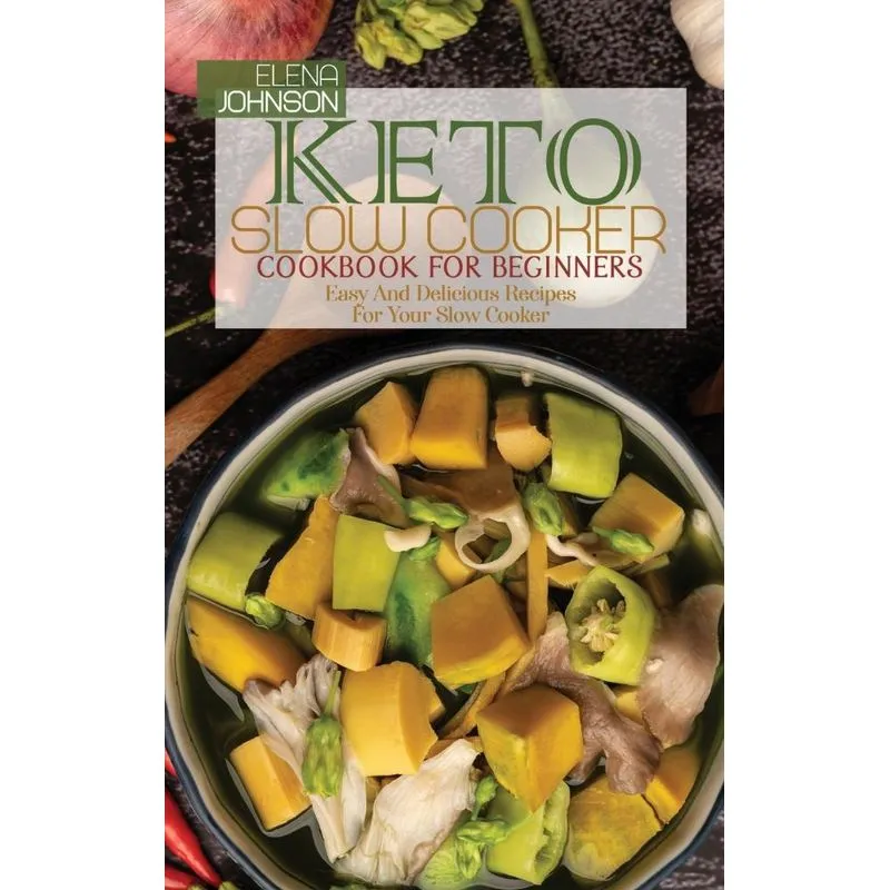 Keto Slow Cooker Cookbook For Beginners