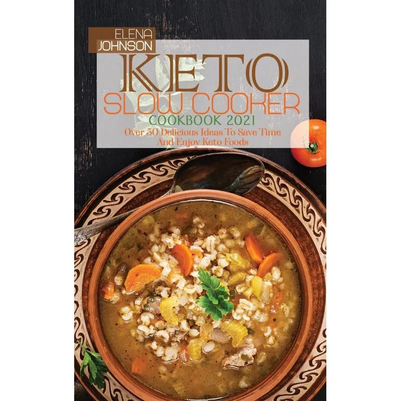 Keto Slow Cooker Cookbook 2021
