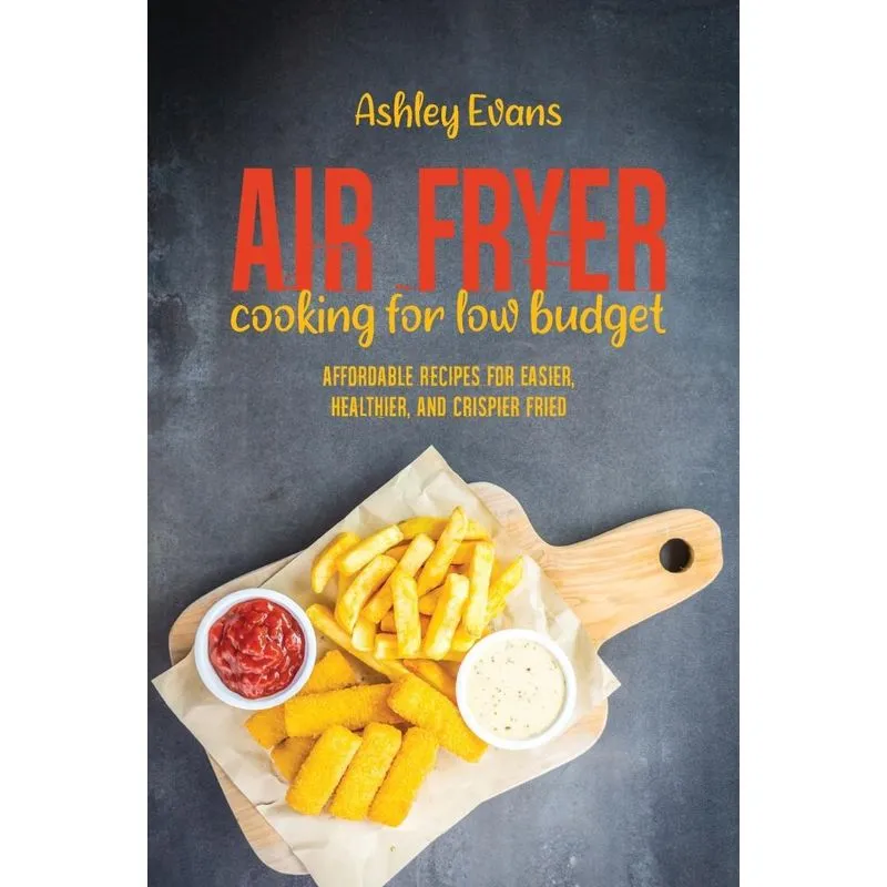 Air Fryer Cooking For Low Budget