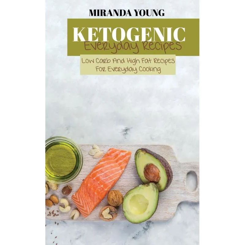 Ketogenic Everyday Recipes