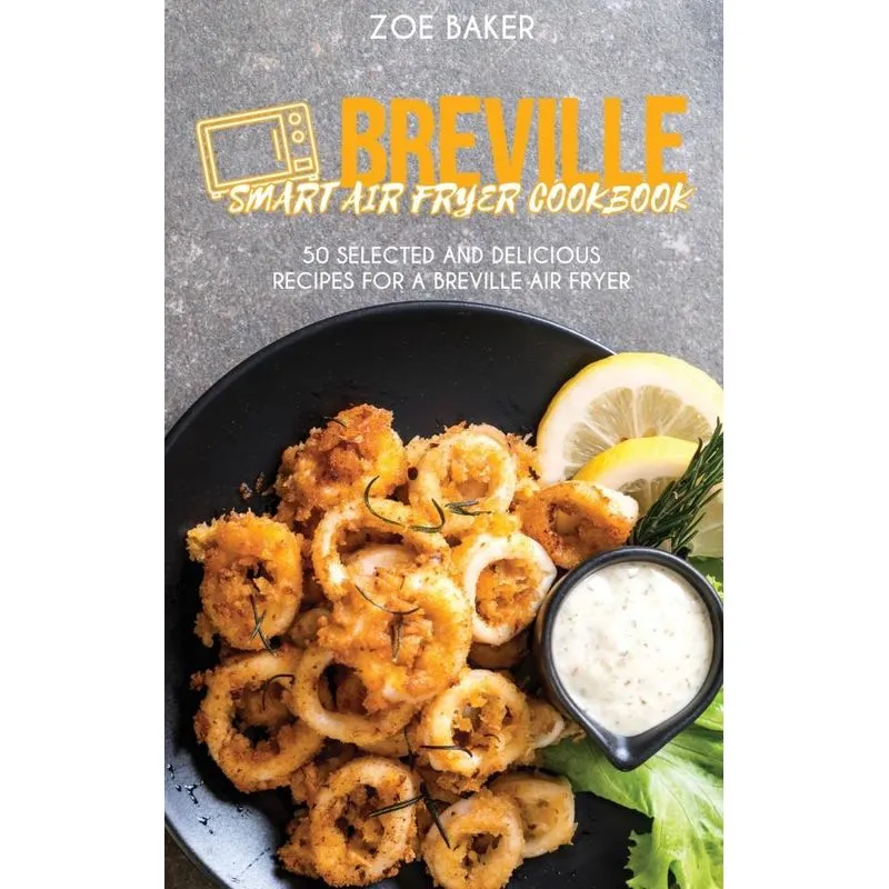 Breville Smart Air Fryer Cookbook