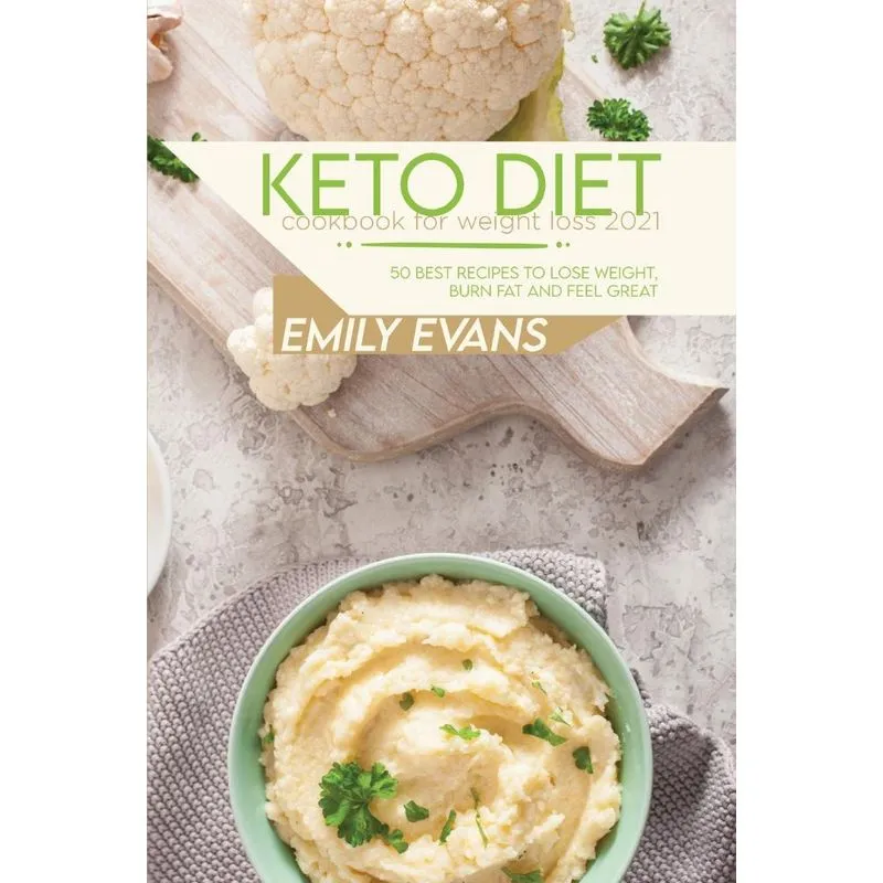 Keto Diet Cookbook For Weight Loss 2021