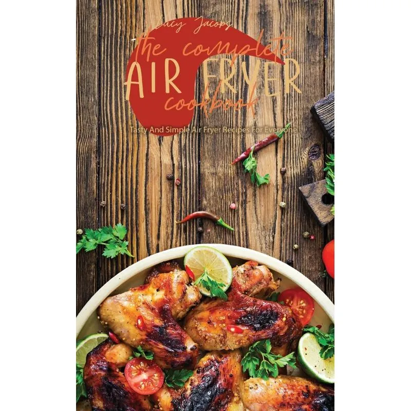 The Complete Air Fryer Cookbook