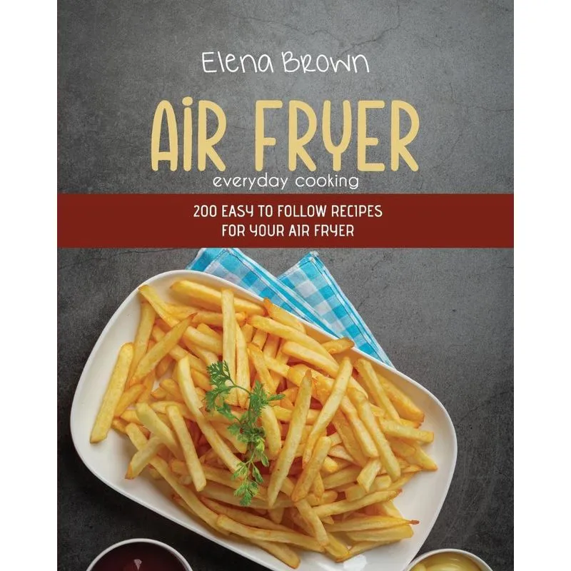 Air Fryer Everyday Cooking