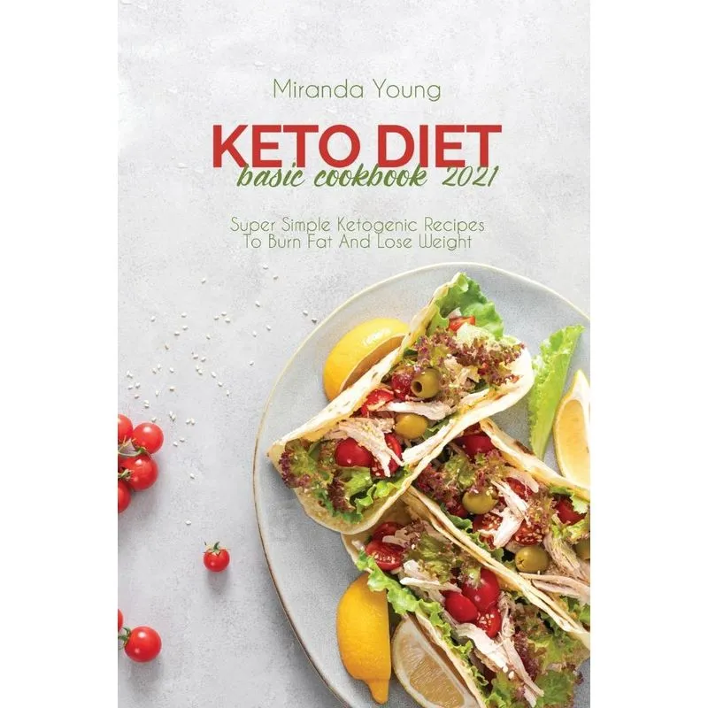 Keto Diet Basic Cookbook 2021