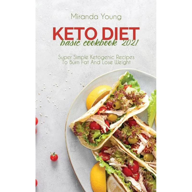 Keto Diet Basic Cookbook 2021