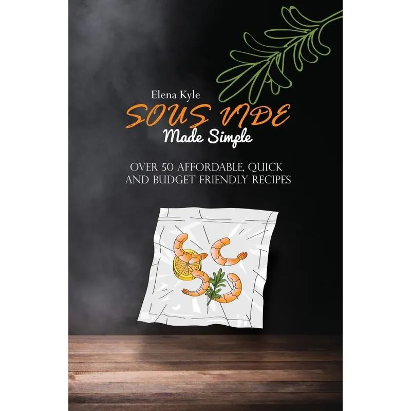 Sous Vide Made Simple