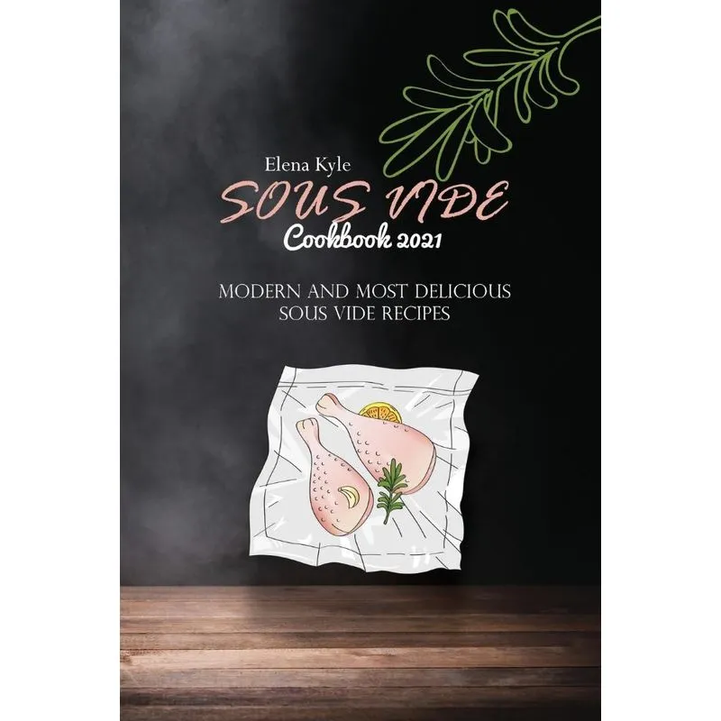 Sous Vide Cookbook 2021