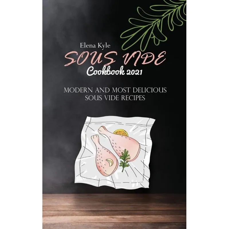 Sous Vide Cookbook 2021
