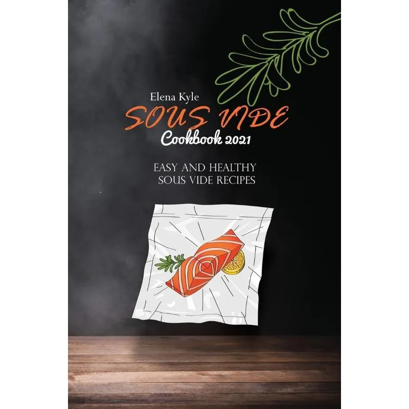 Sous Vide Cookbook 2021