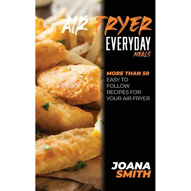 Air Fryer Everyday Meals