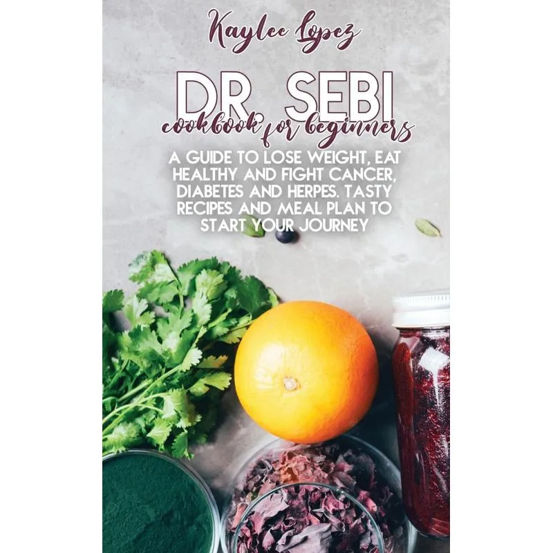Dr. Sebi Cookbook For Beginners