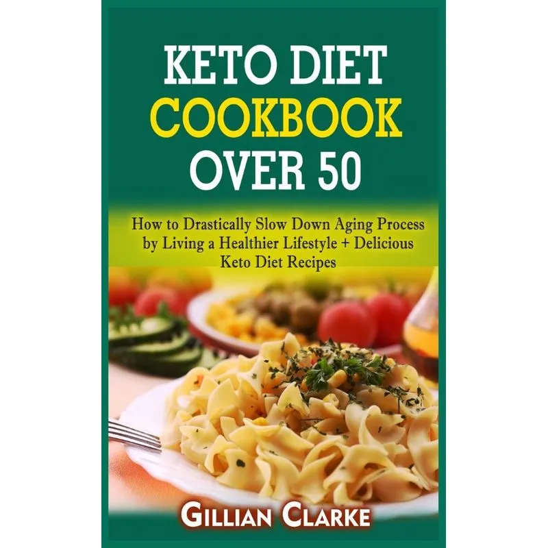 Keto Diet Cookbook Over 50