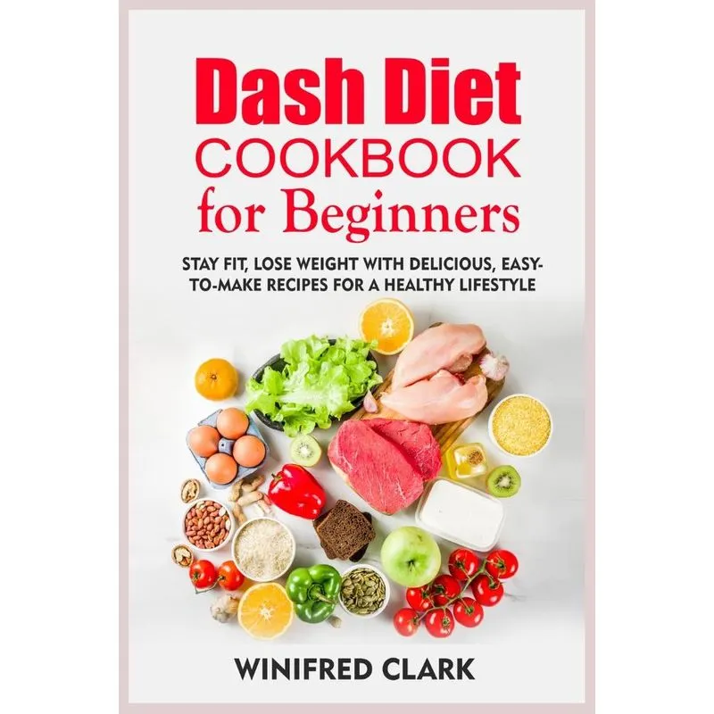 Dash Diet Cookbook for Beginners