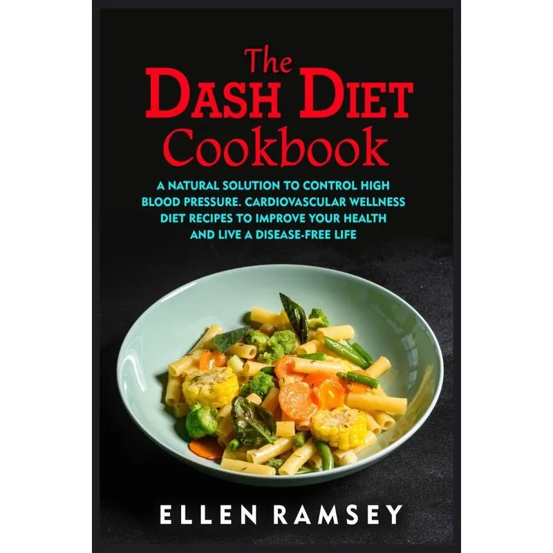 The Dash Diet Cookbook